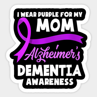 Womens I Wear Purple For My Mom Alzheimer's Dementia Sticker